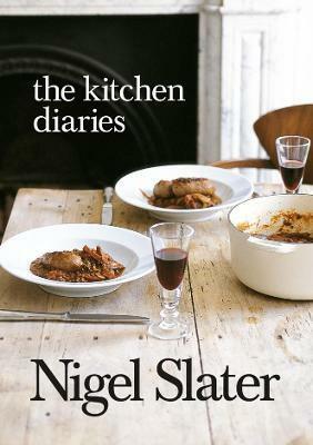 The Kitchen Diaries by Nigel Slater, Jonathan Lovekin