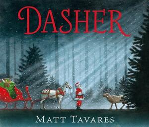 Dasher: How a Brave Little Doe Changed Christmas Forever by Matt Tavares