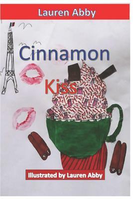 Cinnamon Kiss by Lauren Abby