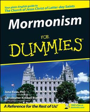 Mormonism for Dummies by Christopher Kimball Bigelow, Jana Riess