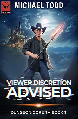 Viewer Discretion Advised by Michael Todd