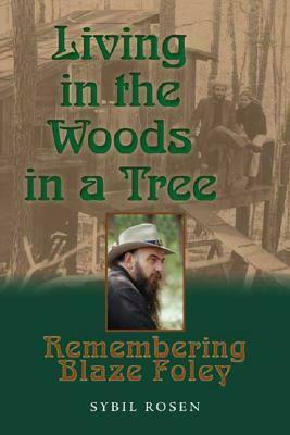 Living in the Woods in a Tree: Remembering Blaze Foley by Sybil Rosen