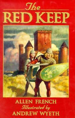 The Red Keep: A Story of Burgundy in 1165 by Allen French