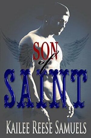 Son of Saint by Kailee Reese Samuels