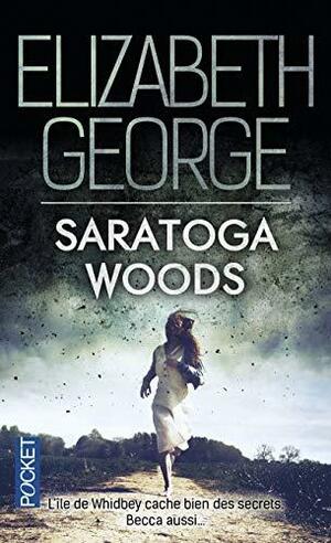 Saratoga Woods by Elizabeth George, Alice Delarbre