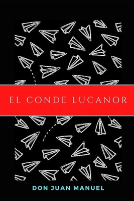 El Conde Lucanor: Edición Completa - Amazon by Don Juan Manuel