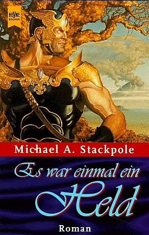 Es War Einmal Ein Held by Michael A. Stackpole