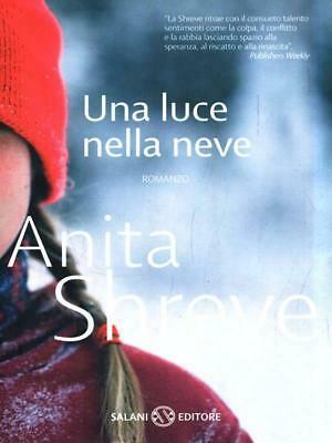 Una luce nella neve by Anita Shreve