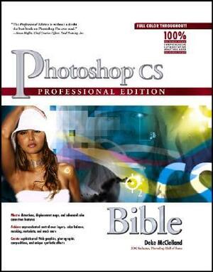 Photoshop CS Bible by Deke McClelland