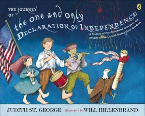 The Journey of the One and Only Declaration of Independence by Judith St George