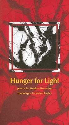 Hunger for Light by Stephen Browning