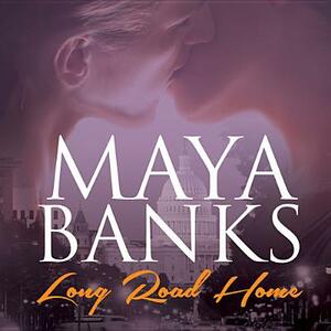 Long Road Home by Maya Banks