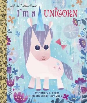 I'm a Unicorn by Mallory Loehr