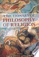 A Dictionary of Philosophy of Religion by Elsa J. Marty, Charles Taliaferro