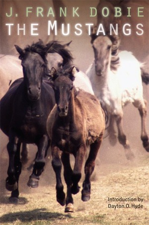 The Mustangs by J. Frank Dobie, Dayton O. Hyde