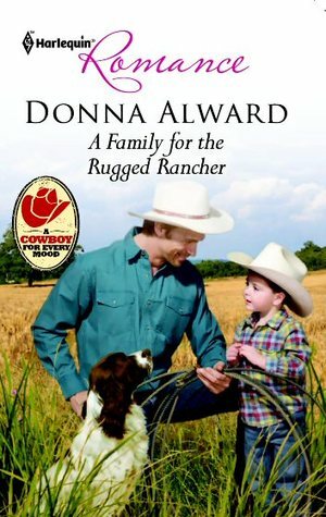 A Family for the Rugged Rancher by Donna Alward