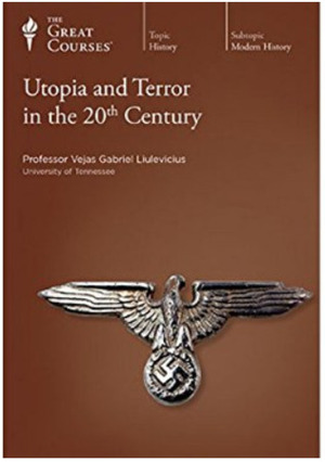 Utopia and Terror in the 20th Century by Vejas Gabriel Liulevicius
