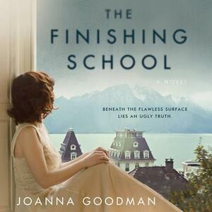 The Finishing School by Joanna Goodman