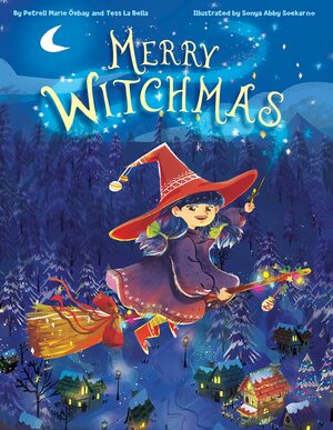 Merry Witchmas by Petrell Özbay, Petrell Özbay, Tess LaBella, Tess LaBella