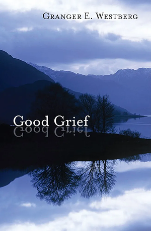 Good Grief by Granger E. Westberg