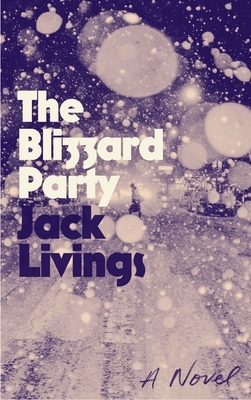 The Blizzard Party by Jack Livings