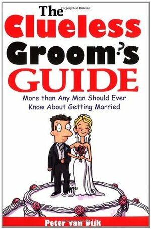 Clueless Groom's Guide by Peter van Dijk