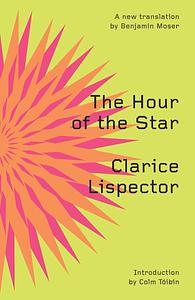 The Hour of the Star by Clarice Lispector