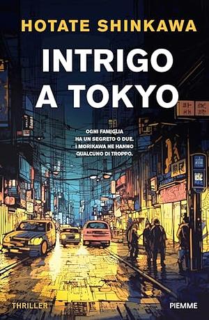 Intrigo a Tokyo by Hotate Shinkawa