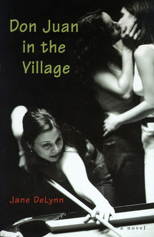 Don Juan in the Village by Jane DeLynn