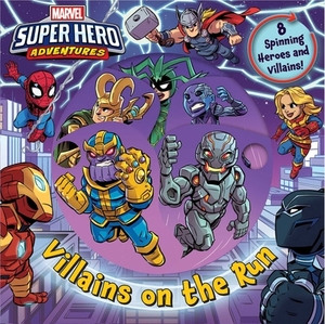 Marvel Super Hero Adventures: Villains on the Run by Grace Baranowski