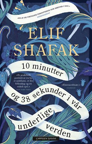 10 minutter og 38 sekunder i vår underlige verden by Elif Shafak