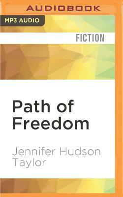 Path of Freedom by Jennifer Hudson Taylor