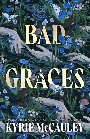 Bad Graces by Kyrie McCauley