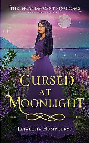 Cursed at Moonlight by Leialoha Humpherys, Leialoha Humpherys