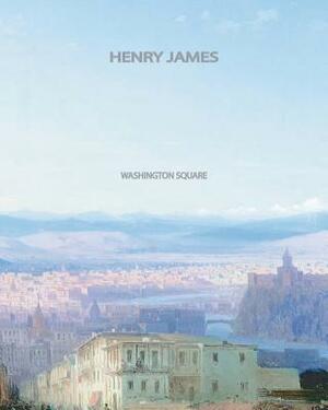 Washington Square by Henry James