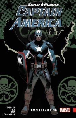 Captain America: Steve Rogers, Volume 3: Empire Building by Nick Spencer