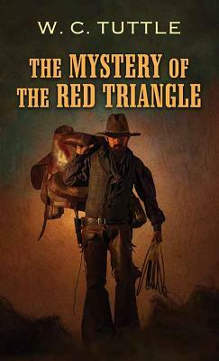 The Mystery of the Red Triangle by W. C. Tuttle