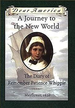 A Journey to the New World: The Diary of Remember Patience Whipple by Kathryn Lasky