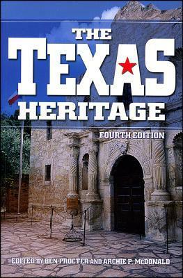 The Texas Heritage by Archie P. McDonald, Ben Procter