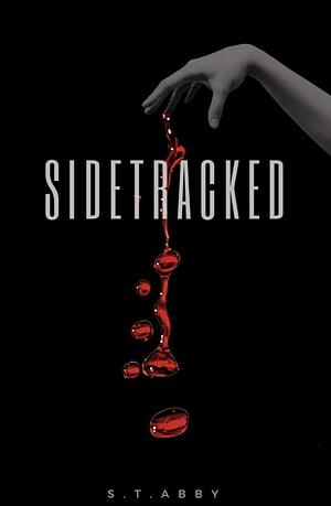 Sidetracked by S.T. Abby