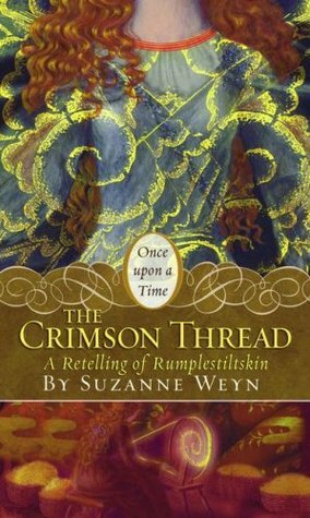 The Crimson Thread: A Retelling of Rumpelstiltskin by Suzanne Weyn