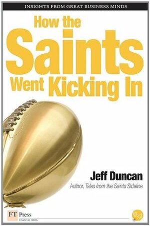 How the Saints Went Kicking In by Jeff Duncan