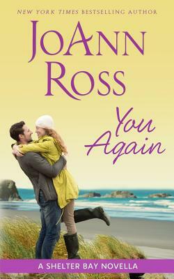 You Again: A Shelter Bay novella by JoAnn Ross