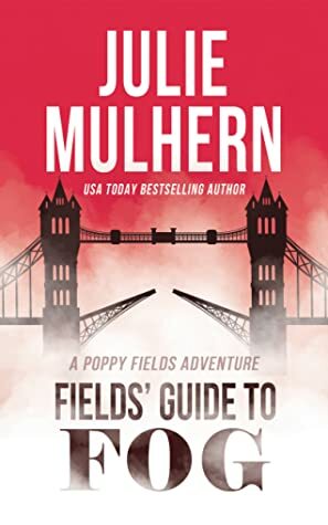 Fields' Guide to Fog by Julie Mulhern