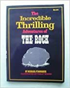The Incredible Thrilling Adventures of the Rock by Michael O'Donoghue