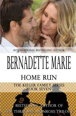 Home Run by Bernadette Marie