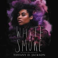 White Smoke by Tiffany D. Jackson