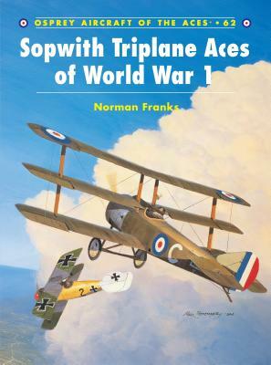 Sopwith Triplane Aces of World War 1 by Norman Franks