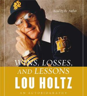 Wins, Losses, and Lessons CD: An Autobiography by Lou Holtz