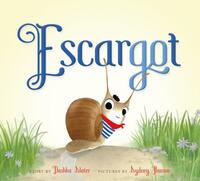 Escargot by Dashka Slater